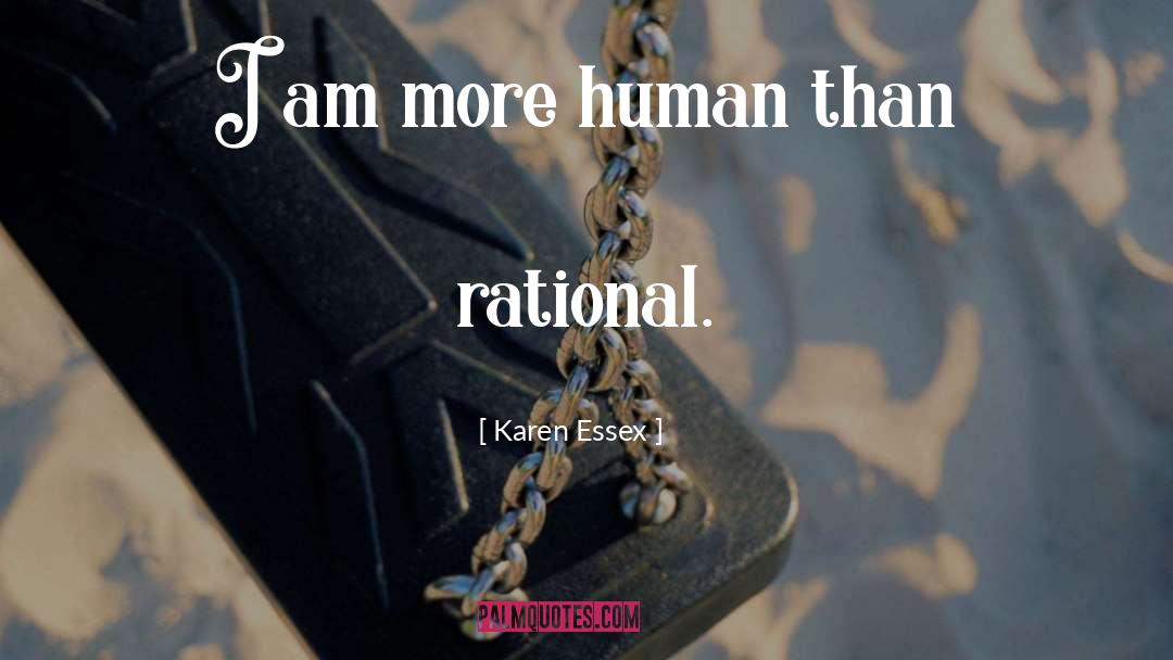 Rational Thought quotes by Karen Essex