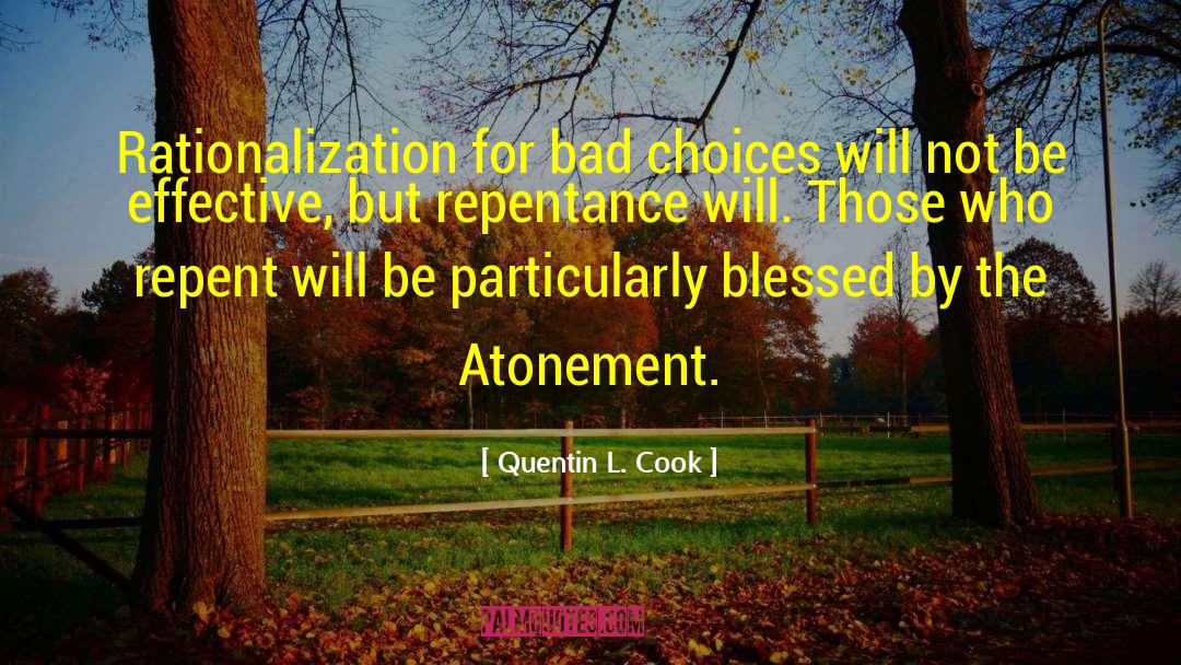 Rationalization quotes by Quentin L. Cook