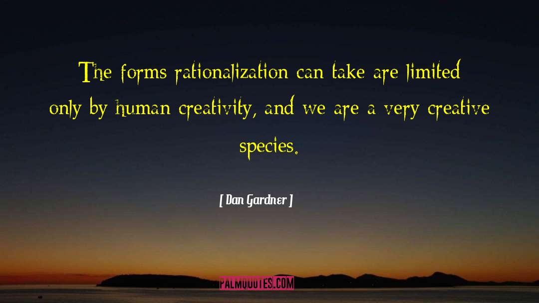 Rationalization quotes by Dan Gardner