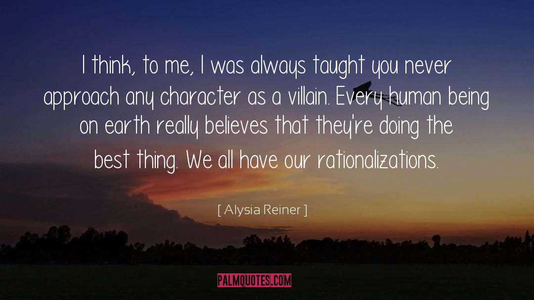 Rationalizations quotes by Alysia Reiner