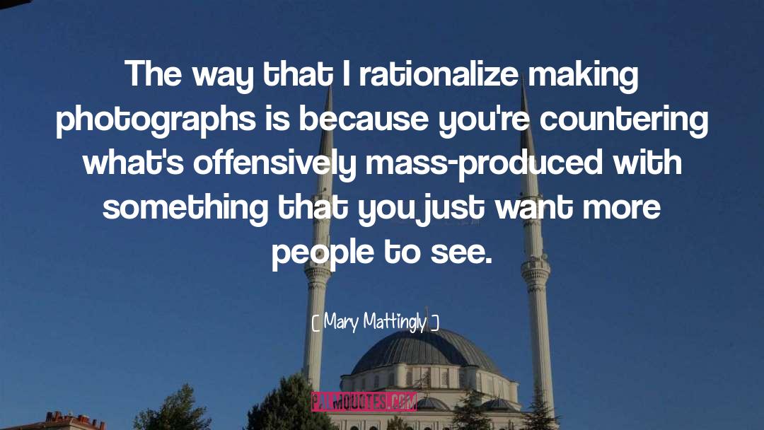 Rationalize quotes by Mary Mattingly