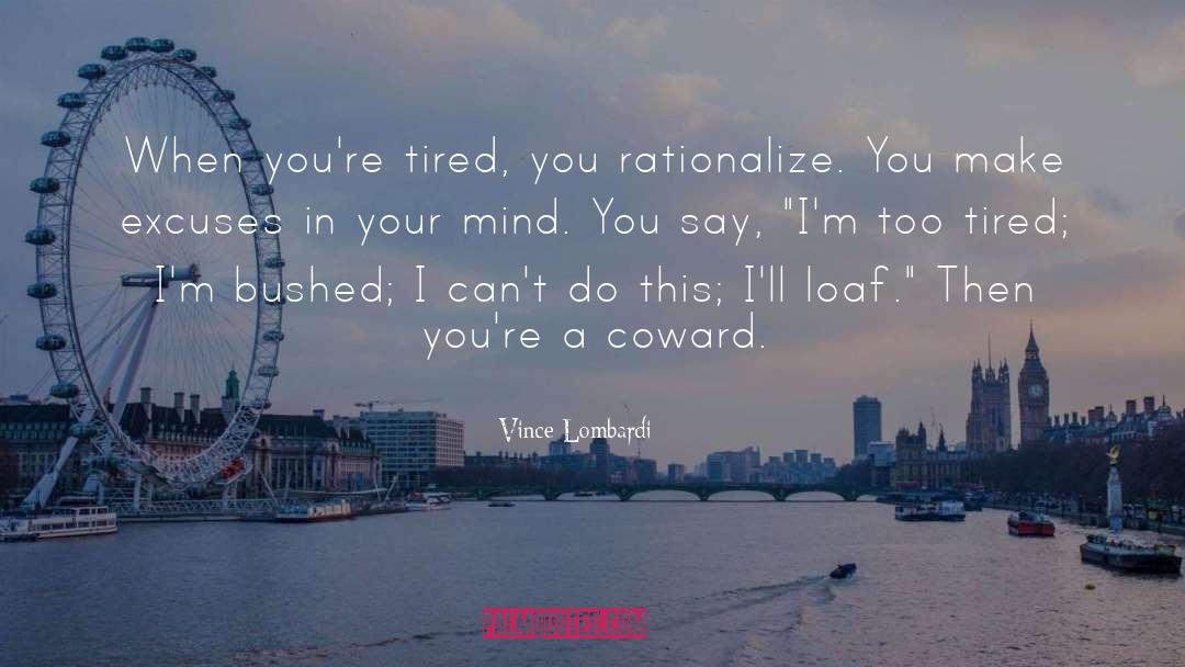 Rationalize quotes by Vince Lombardi