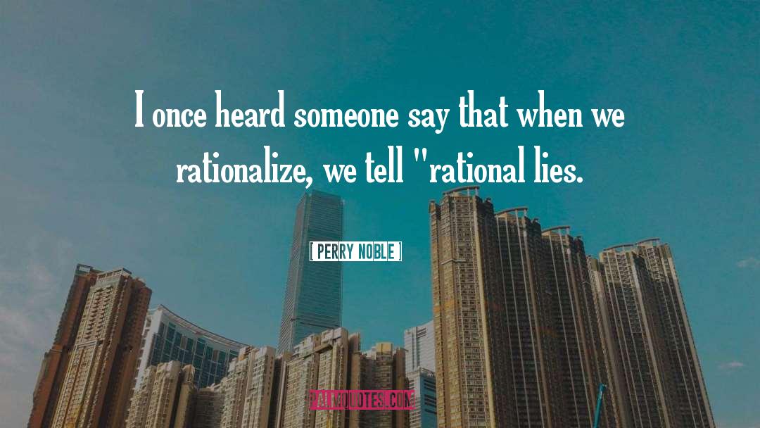 Rationalize quotes by Perry Noble