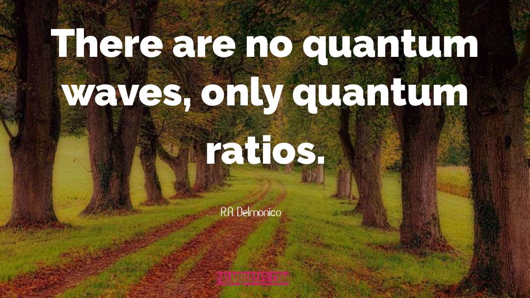 Ratios quotes by R.A. Delmonico