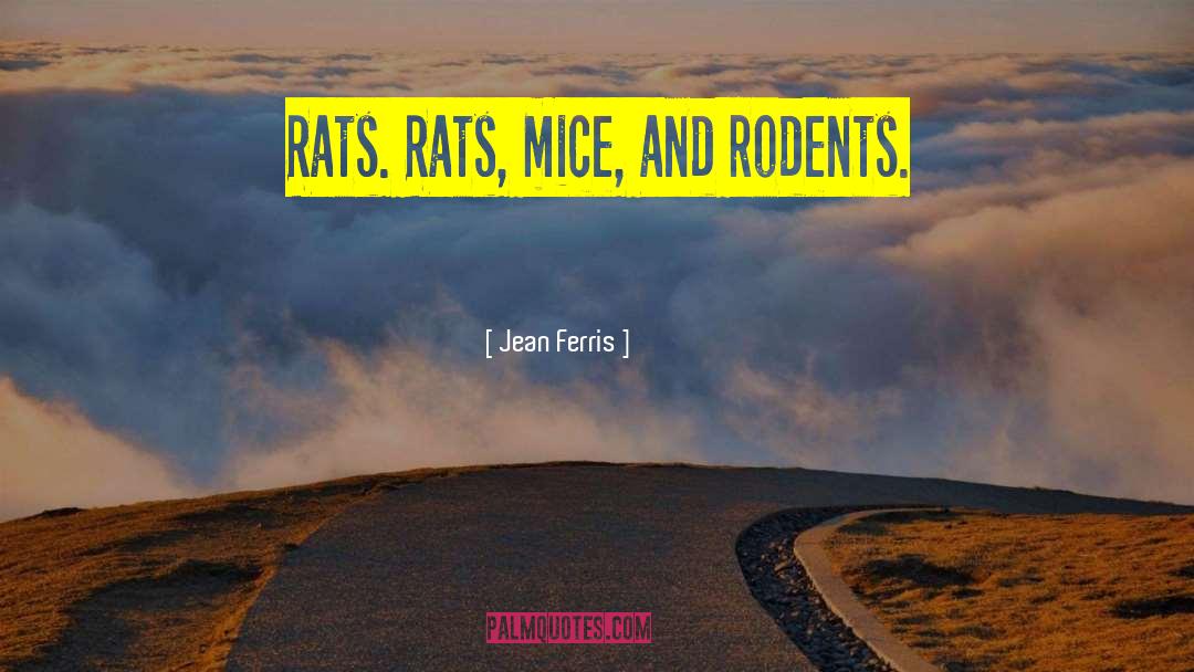 Rats quotes by Jean Ferris