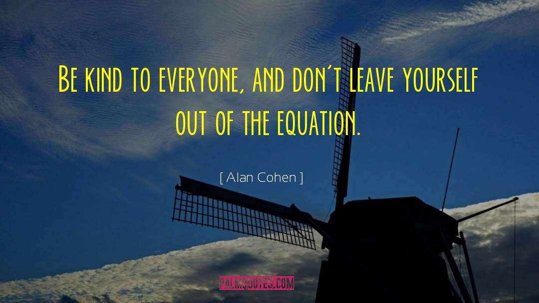 Ratting Yourself Out quotes by Alan Cohen