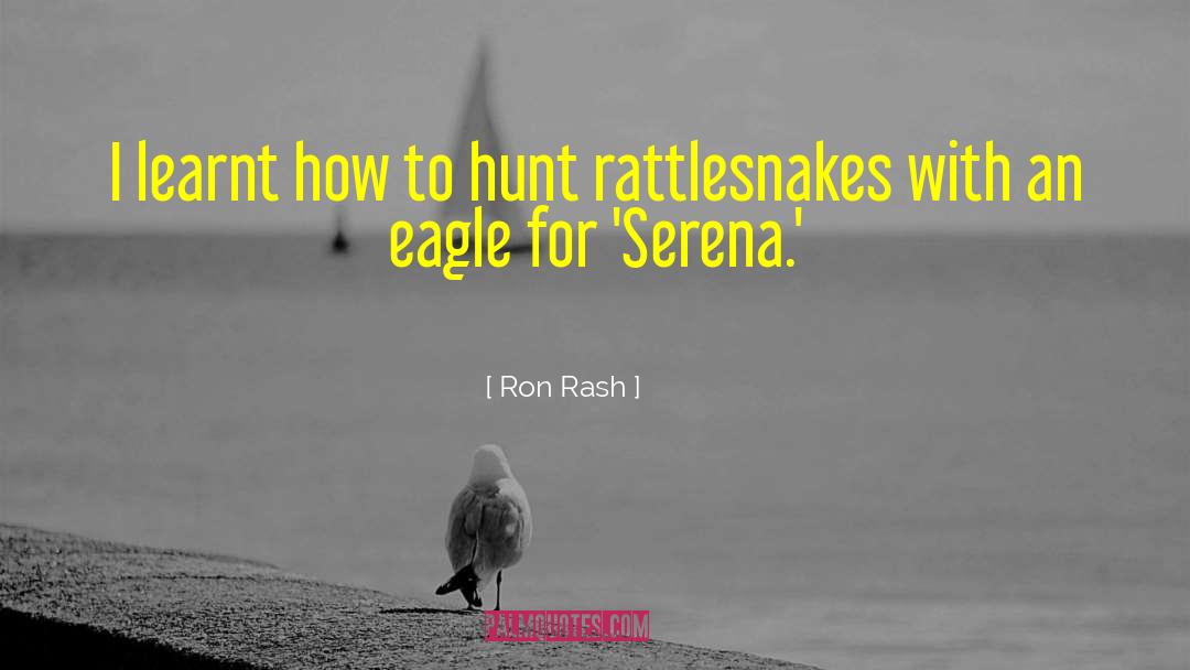 Rattlesnakes quotes by Ron Rash