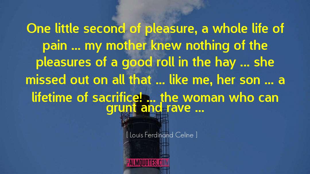 Rave quotes by Louis Ferdinand Celine