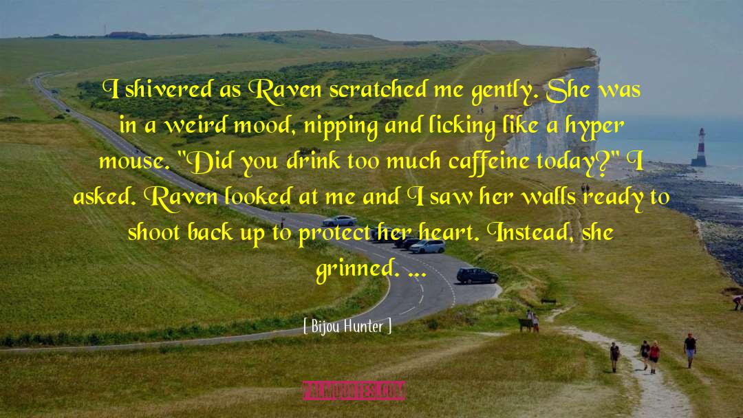 Raven And Shea quotes by Bijou Hunter