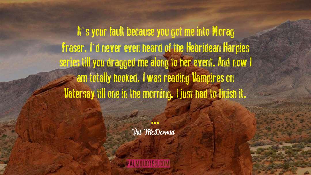 Ravencroft Series quotes by Val McDermid