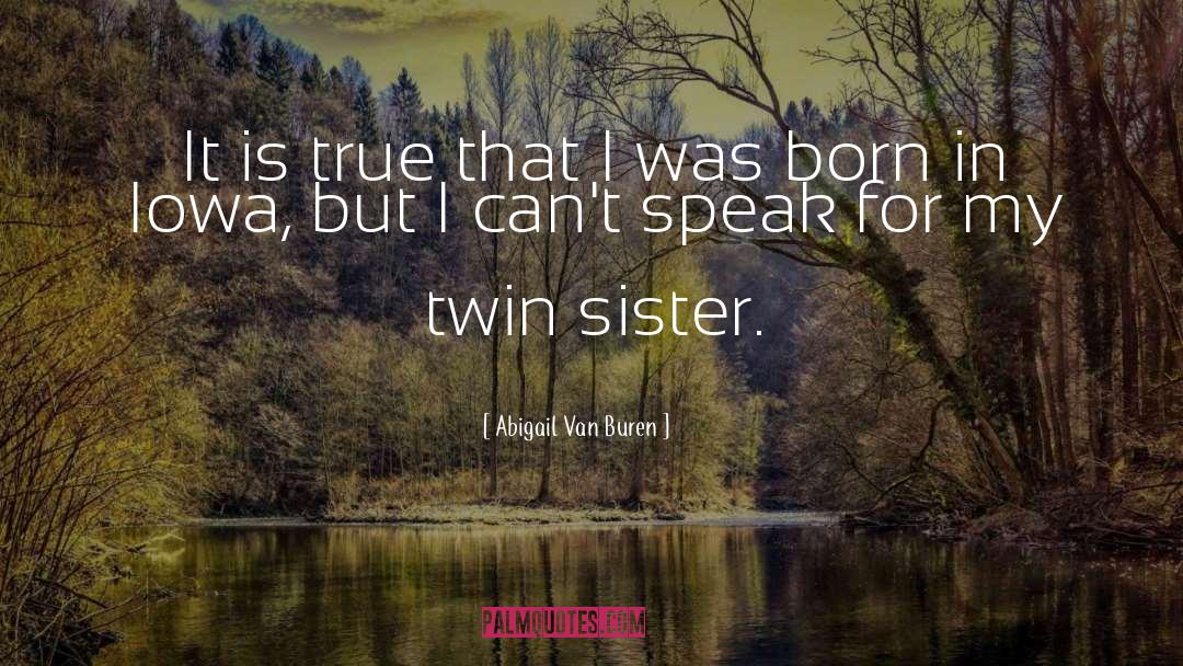 Ravenel Twins quotes by Abigail Van Buren