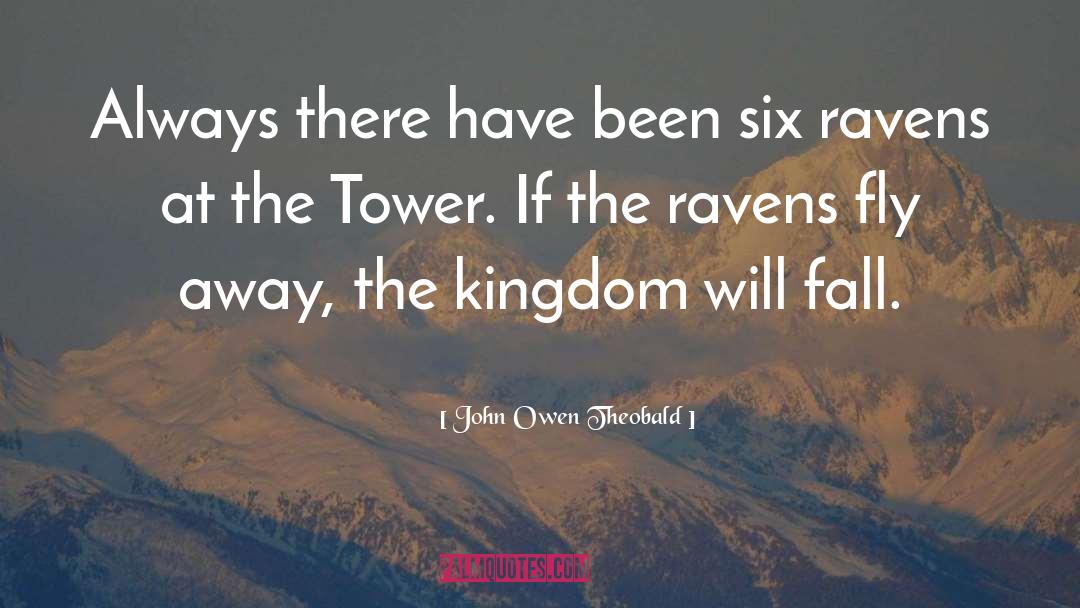 Ravens quotes by John Owen Theobald