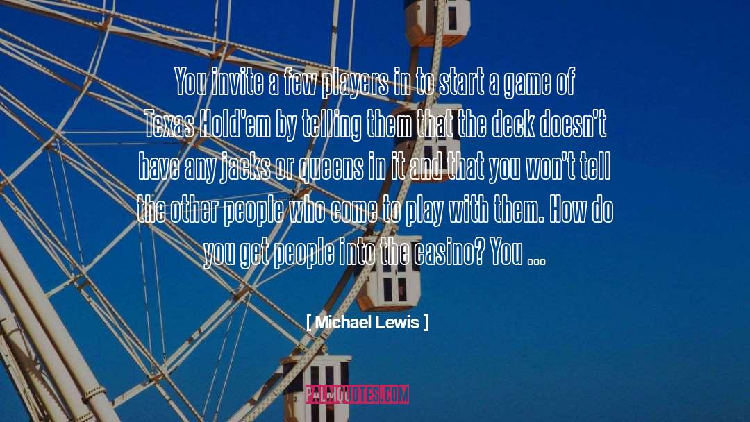 Raves In Texas quotes by Michael Lewis