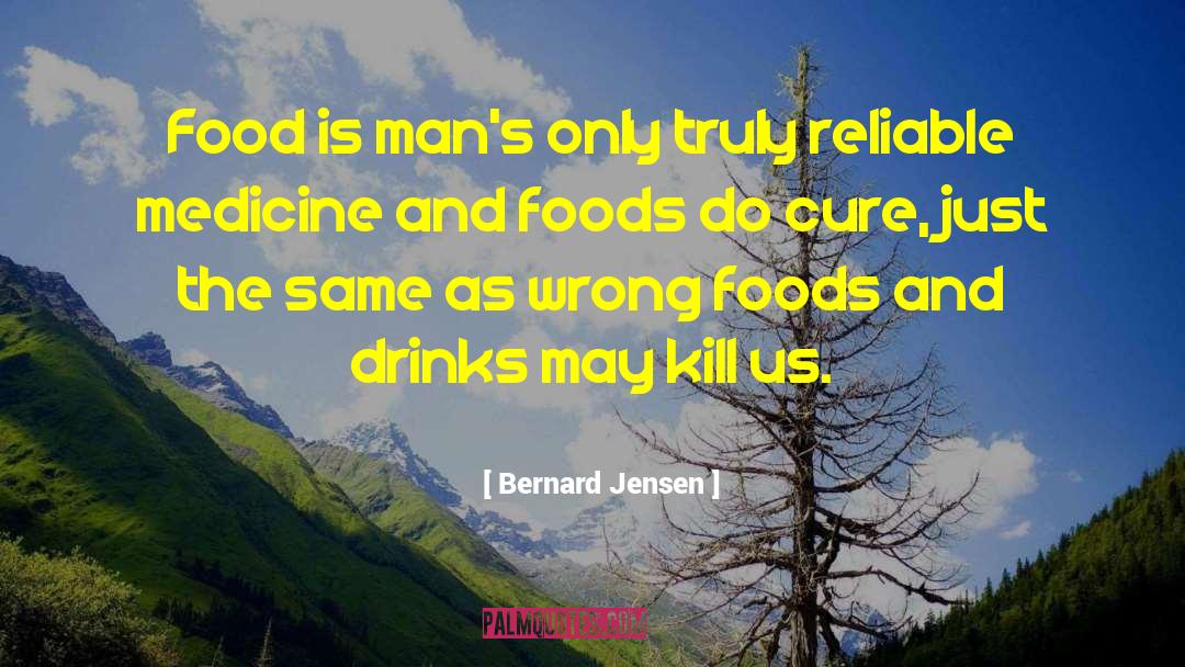 Raw Foods quotes by Bernard Jensen