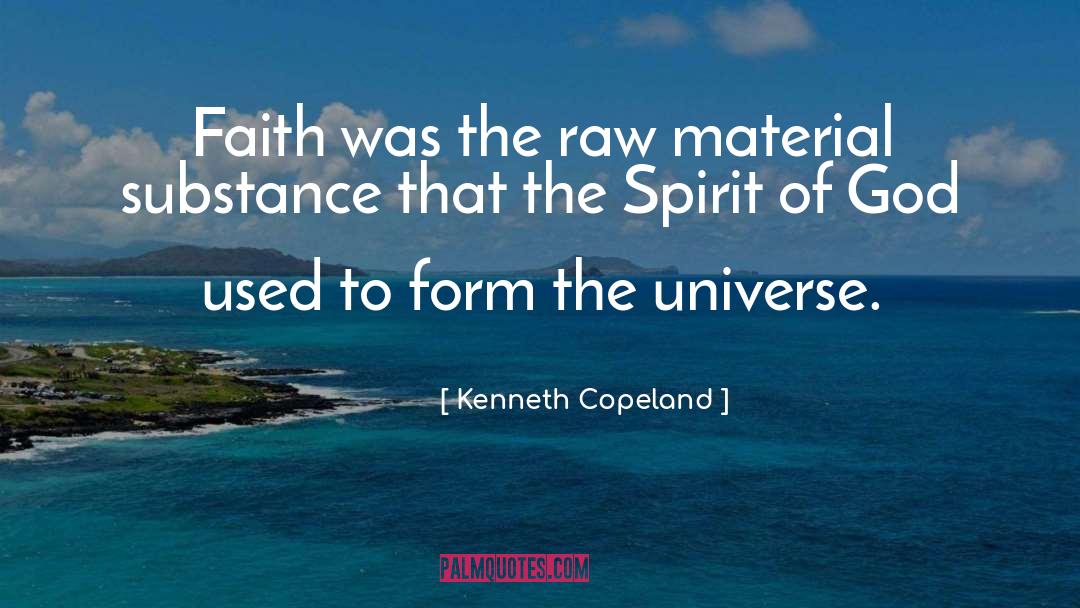 Raw Material quotes by Kenneth Copeland