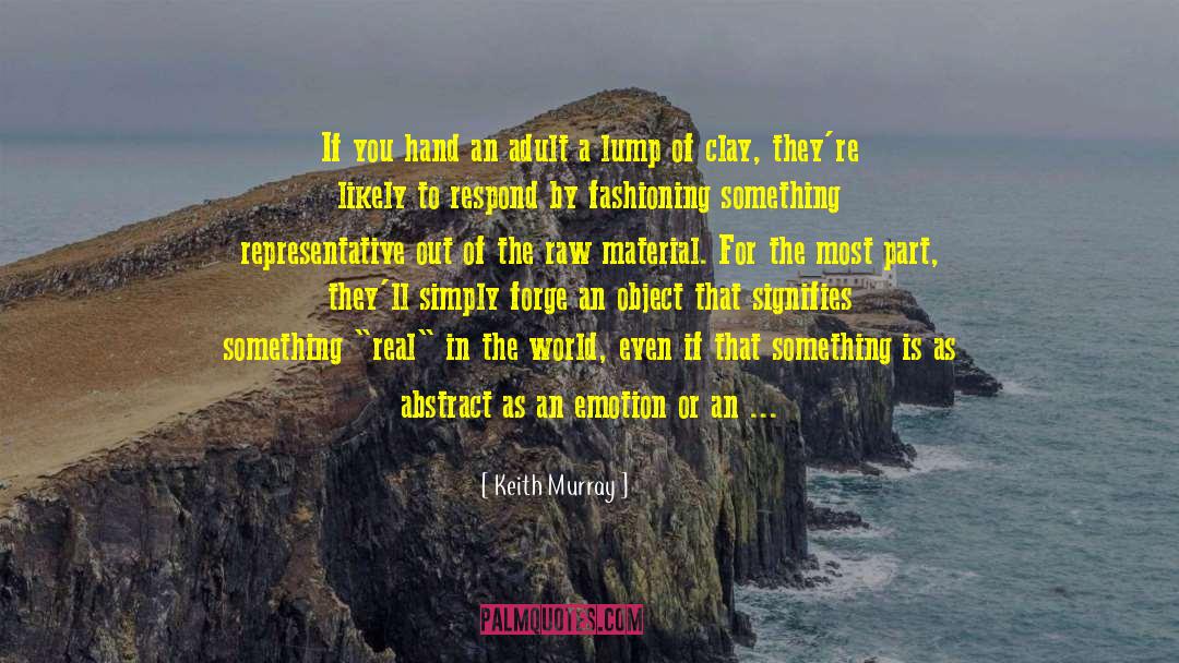 Raw Material quotes by Keith Murray