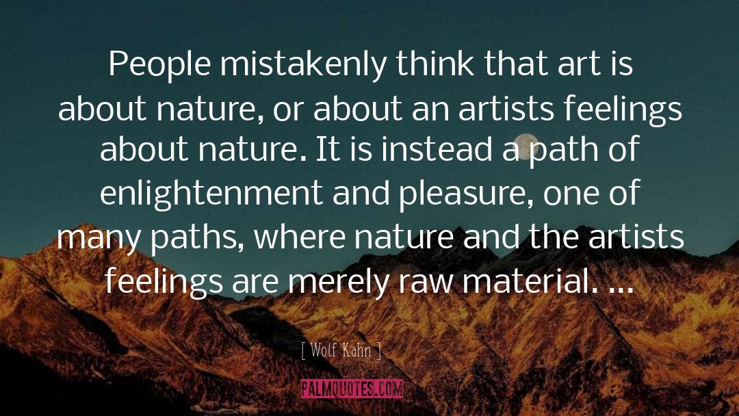 Raw Materials quotes by Wolf Kahn