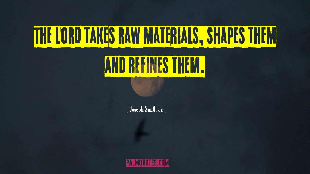 Raw Materials quotes by Joseph Smith Jr.
