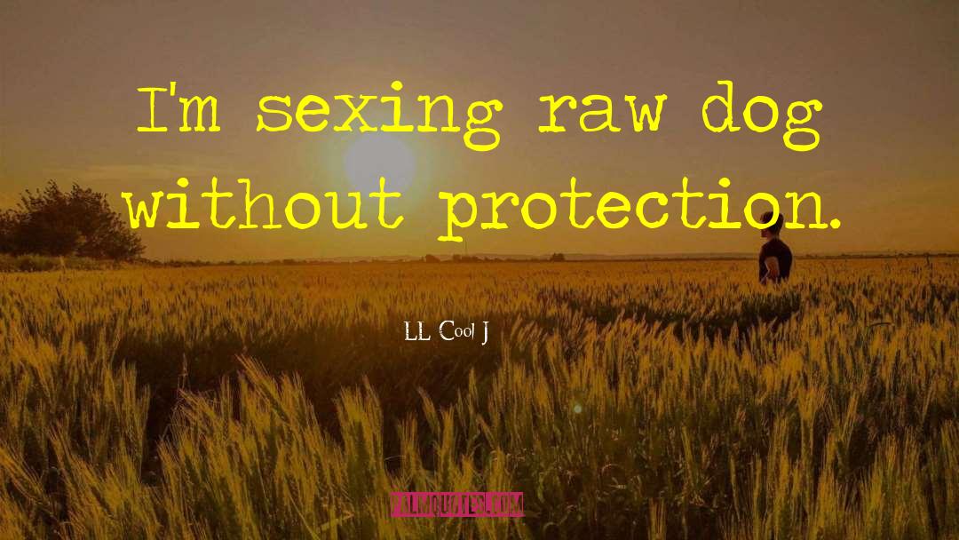 Raw Meat quotes by LL Cool J