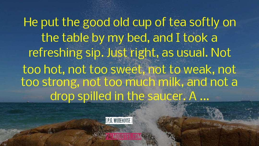 Raw Milk quotes by P.G. Wodehouse