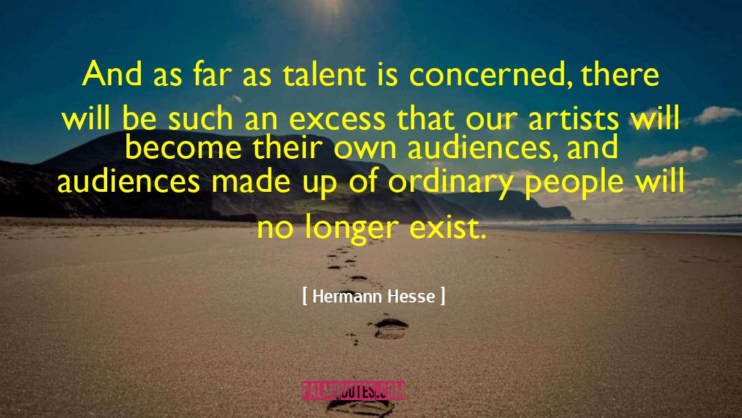 Raw Talent quotes by Hermann Hesse