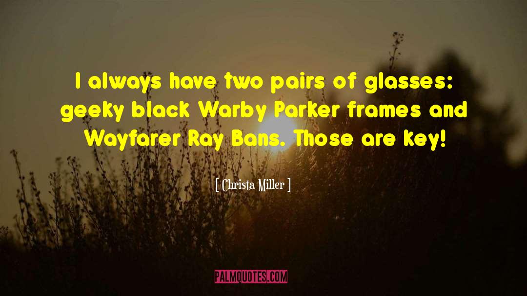 Ray Bans quotes by Christa Miller