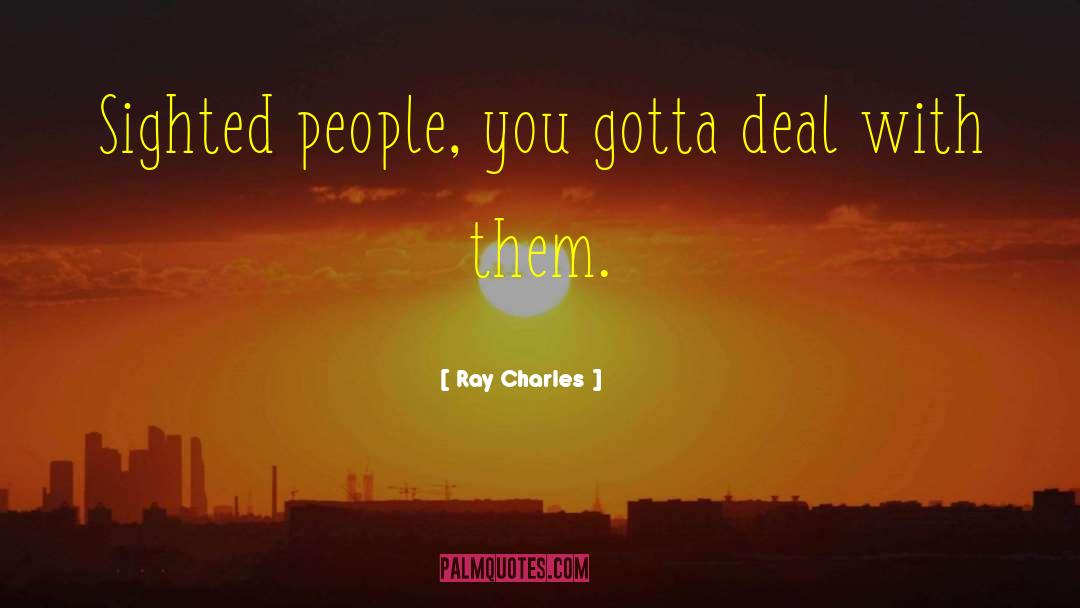 Ray Charles quotes by Ray Charles