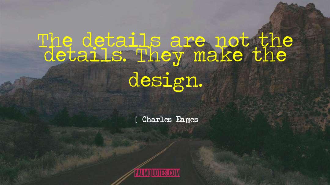Ray Eames Design quotes by Charles Eames
