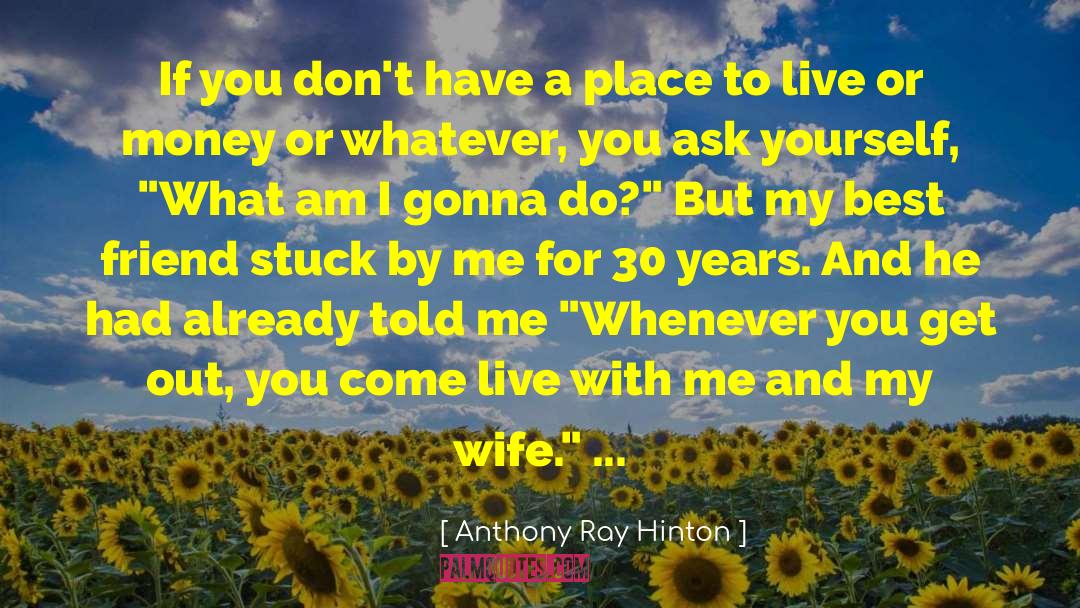 Ray Garraty quotes by Anthony Ray Hinton