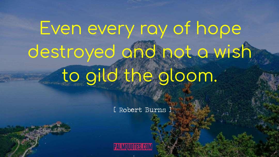 Ray Of Hope quotes by Robert Burns