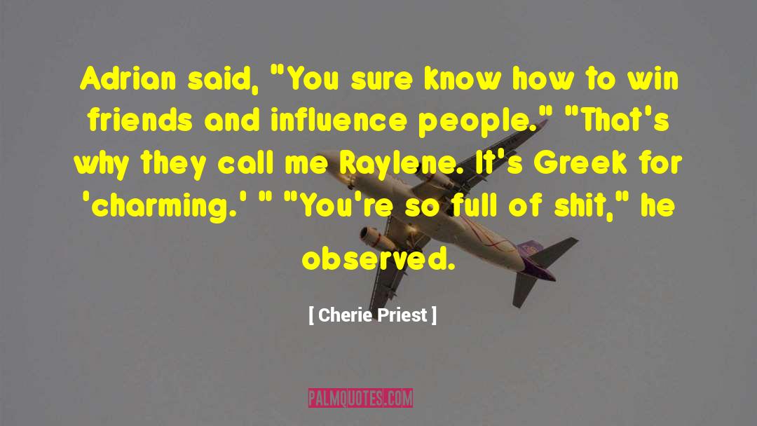 Raylene quotes by Cherie Priest