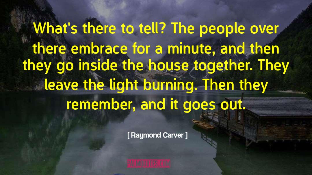 Raymond Carver quotes by Raymond Carver