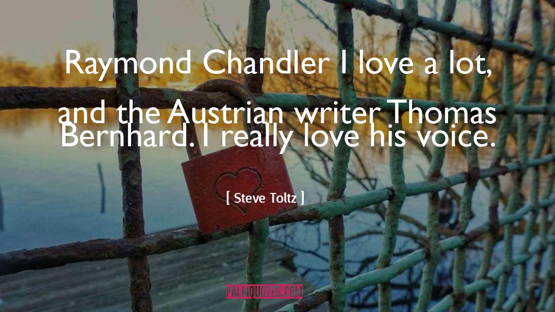 Raymond Chandler quotes by Steve Toltz