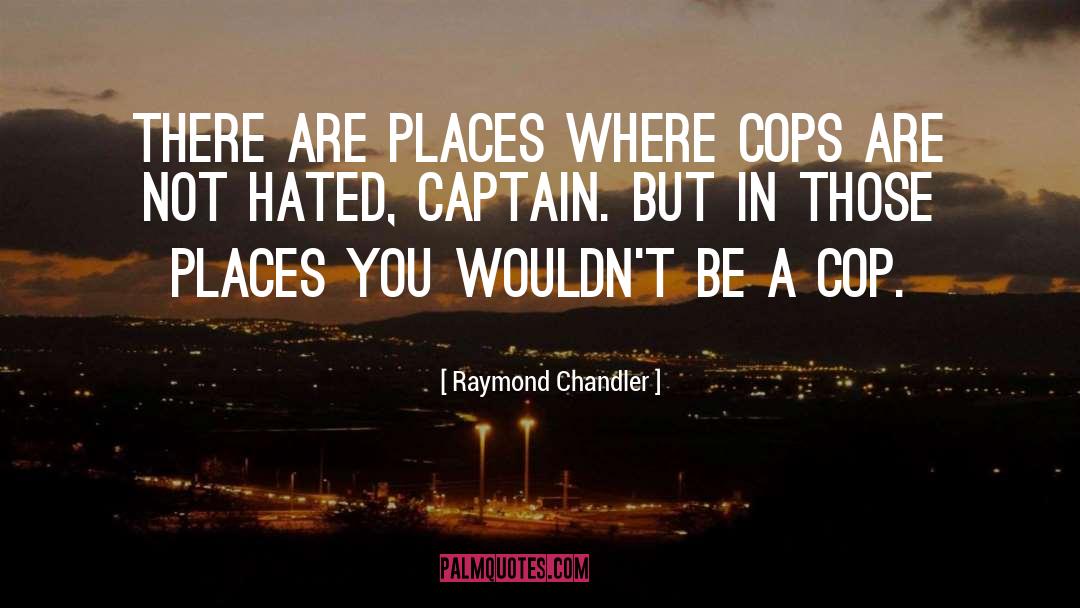 Raymond Chandler quotes by Raymond Chandler