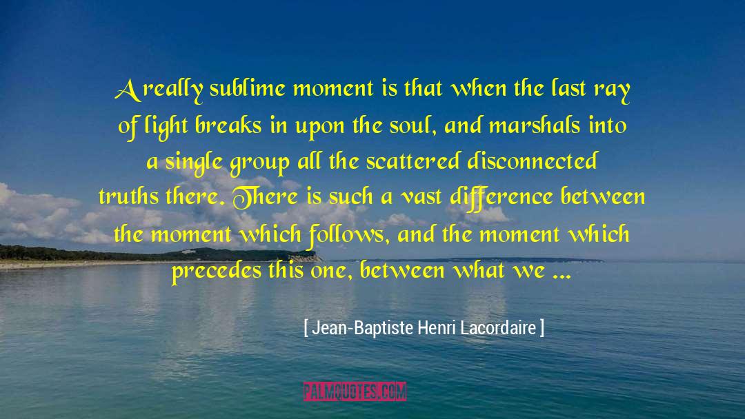 Rays Of Light quotes by Jean-Baptiste Henri Lacordaire