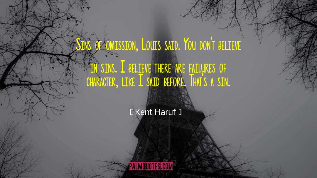 Rayures Louis quotes by Kent Haruf