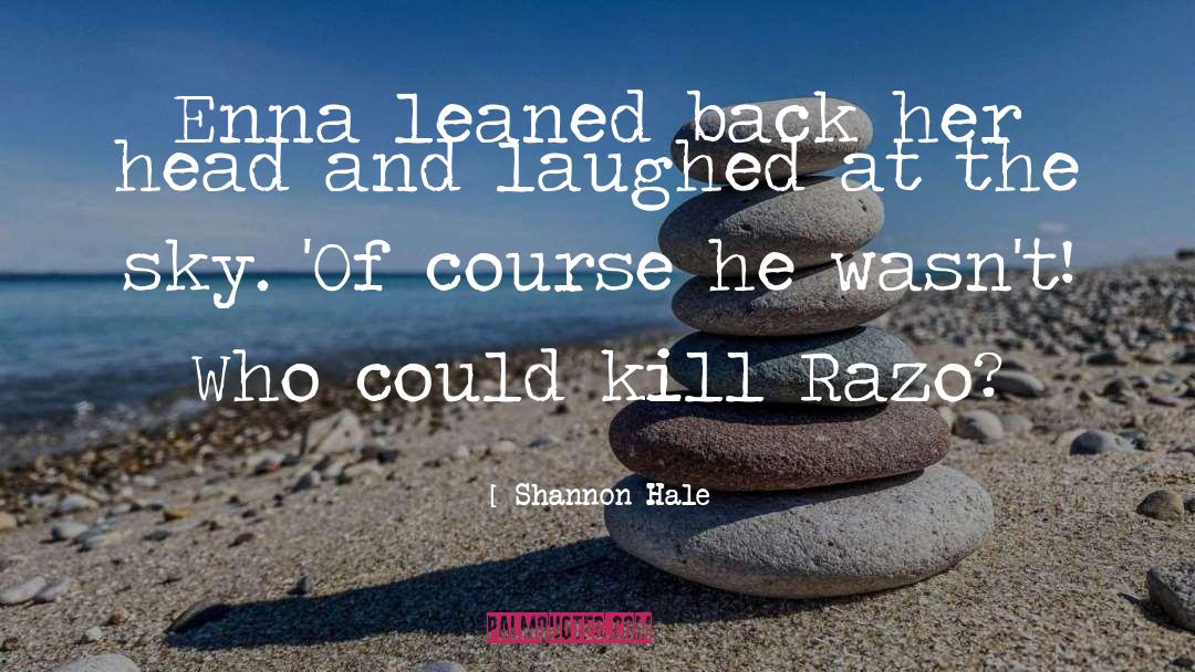 Razo quotes by Shannon Hale