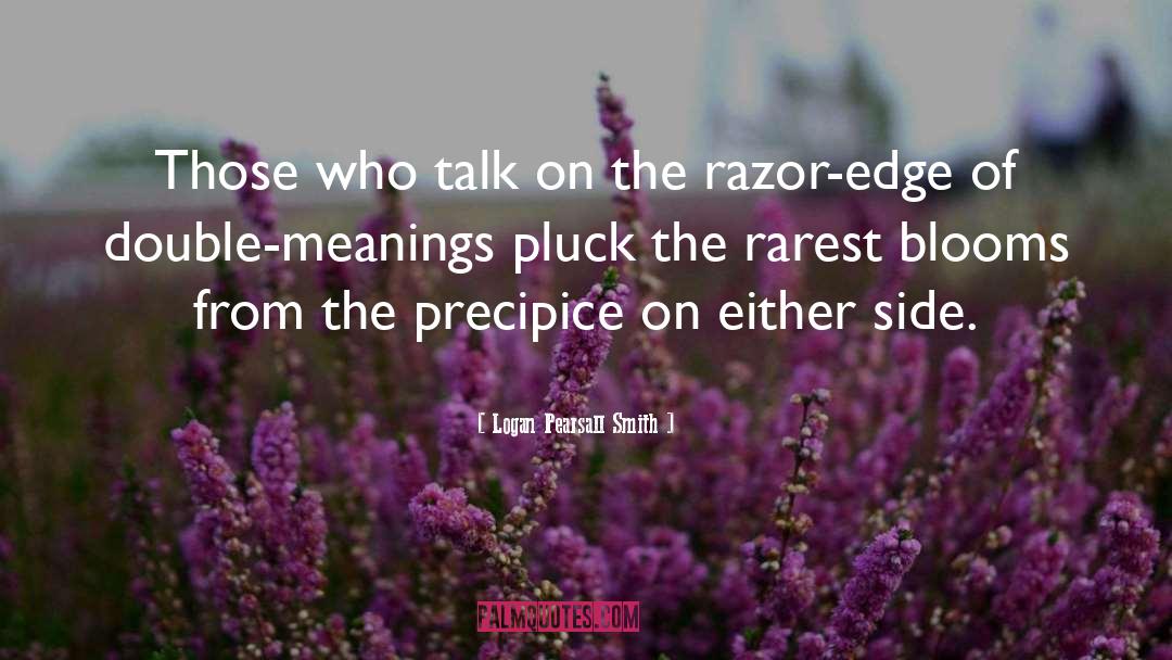 Razor quotes by Logan Pearsall Smith