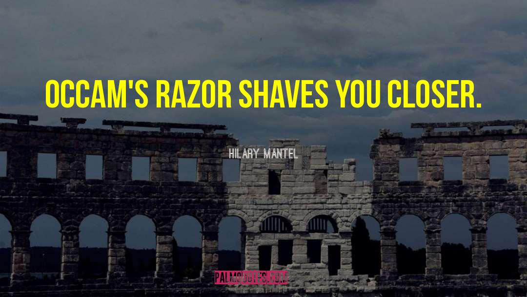Razor quotes by Hilary Mantel