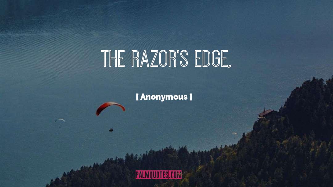 Razors quotes by Anonymous