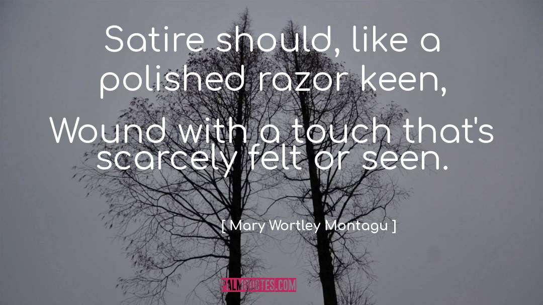 Razors quotes by Mary Wortley Montagu