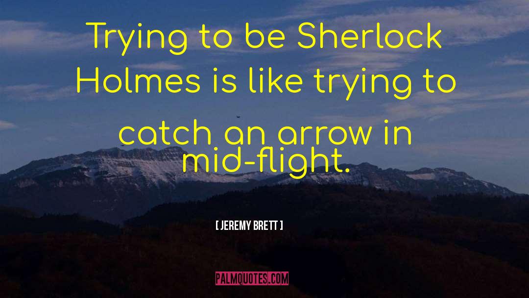 Rdj Sherlock quotes by Jeremy Brett