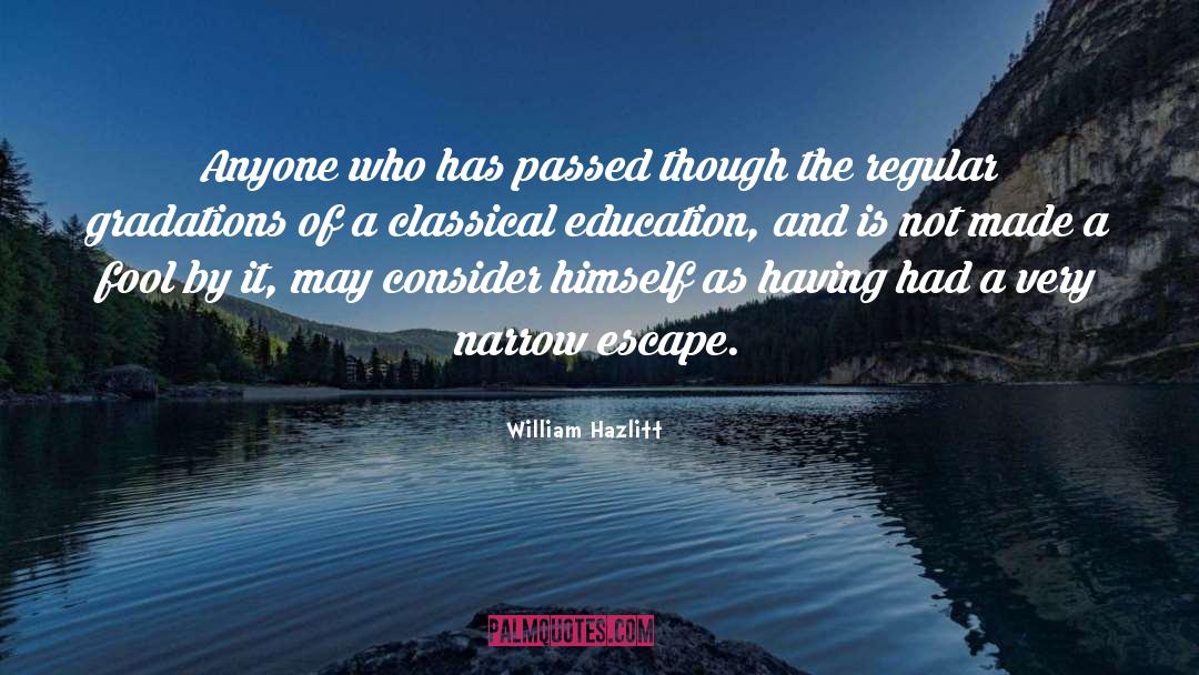 Re Education quotes by William Hazlitt