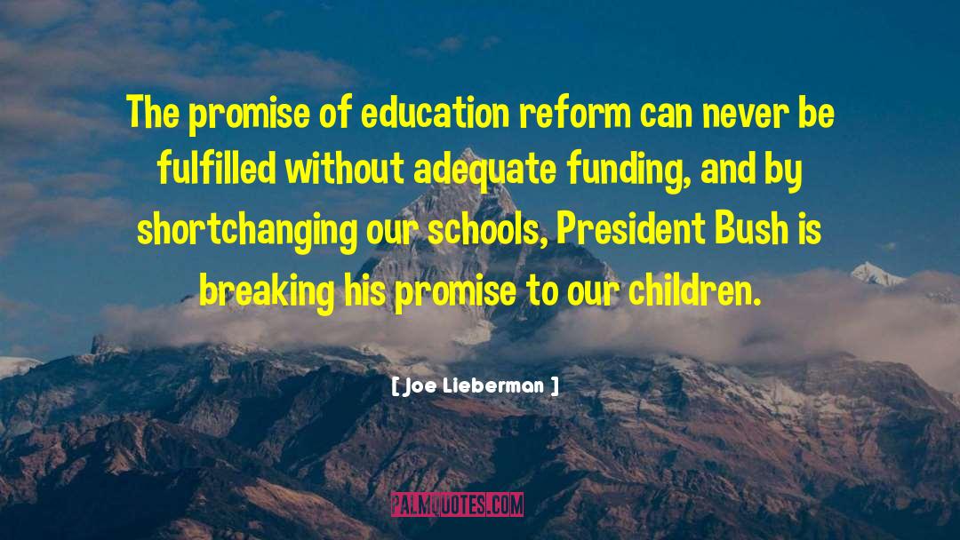 Re Education quotes by Joe Lieberman