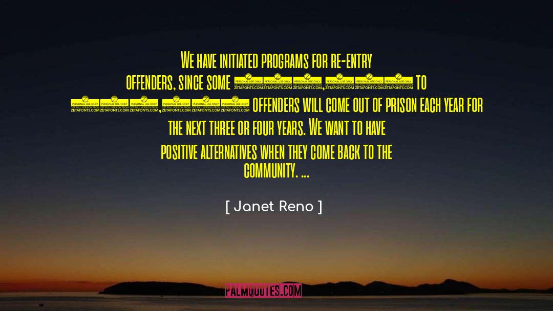 Re Entry quotes by Janet Reno