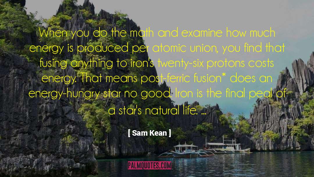 Re Examine quotes by Sam Kean