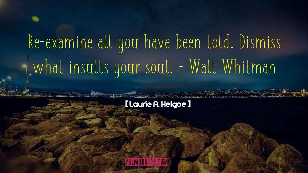 Re Examine quotes by Laurie A. Helgoe