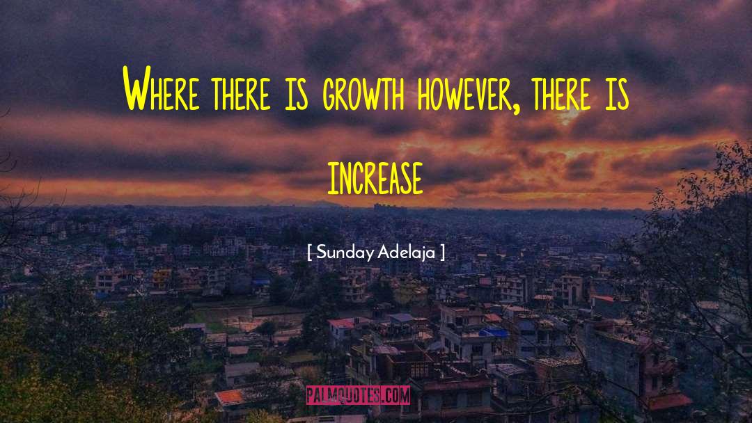 Re Growth quotes by Sunday Adelaja