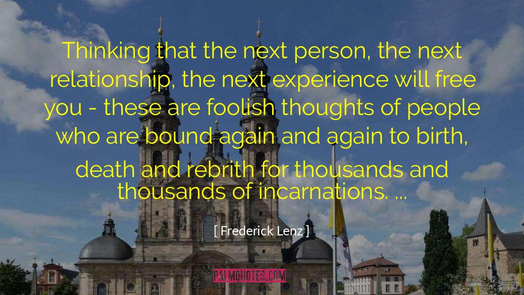 Re Incarnation quotes by Frederick Lenz