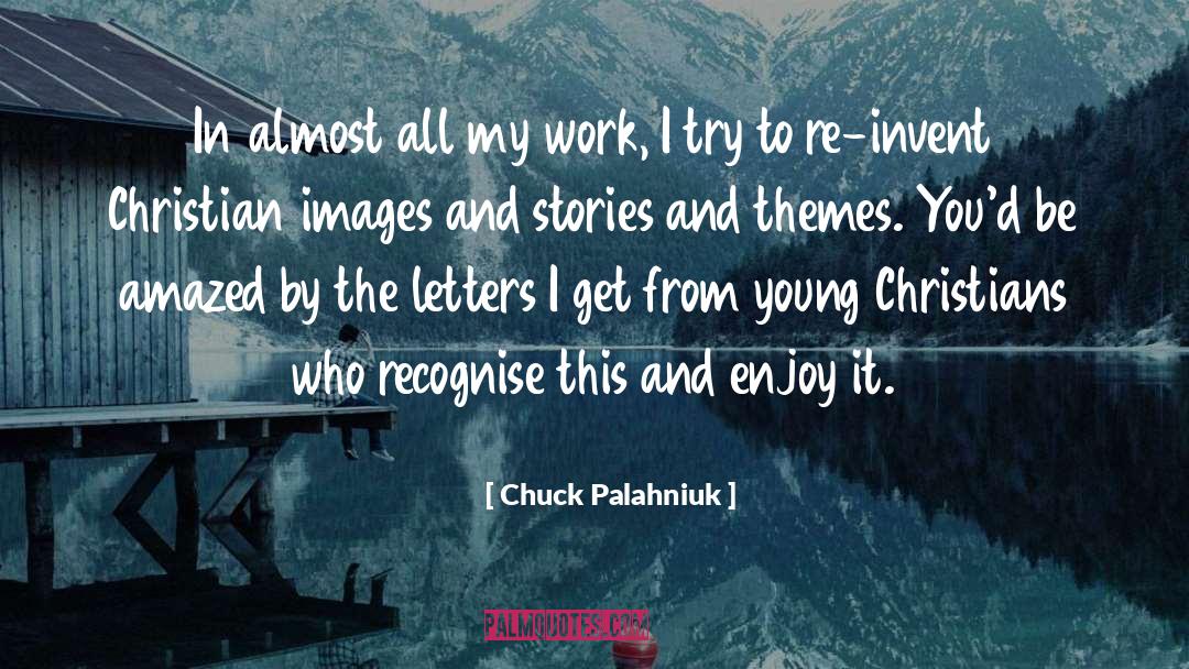 Re Invent Yourself quotes by Chuck Palahniuk